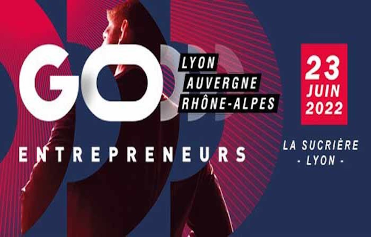 L'événement Go entrepreneurs Lyon se tiendra le 23 juin prochain à la Sucrière