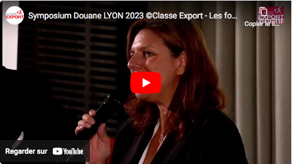 Symposium Douane LYON 2023 ©Classe Export - Les fondamentaux de la douane