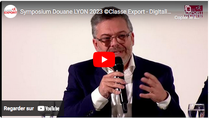Symposium Douane LYON 2023 ©Classe Export - Digitalisation de la Douane dans l’entreprise